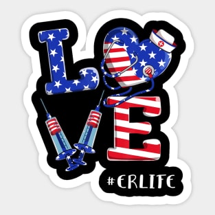 Love ER Life Nurse 4th Of July American Flag Patriotic Sticker